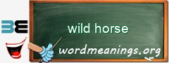 WordMeaning blackboard for wild horse